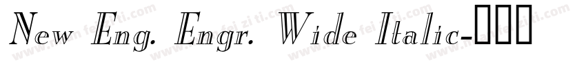 New Eng. Engr. Wide Italic字体转换